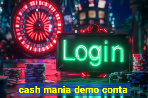 cash mania demo conta